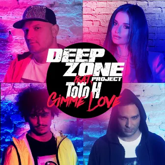 Gimme Love by Deep Zone Project