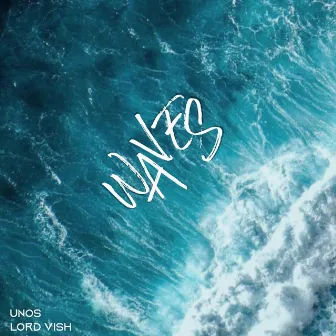 Waves by UNOS