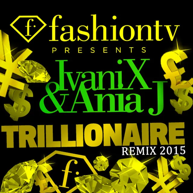 FashionTv Presents: Trillionaire - Ivan Bottò Remix