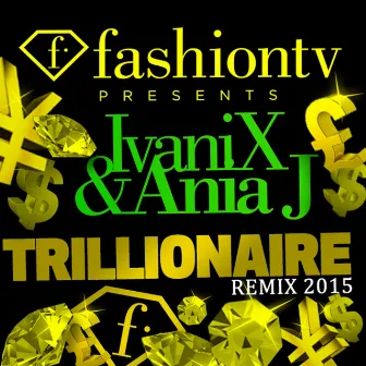 FashionTv Presents: Trillionaire (Ivan Bottò Remix) by Ania J