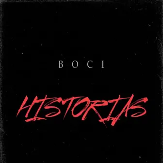 Historias by BOCI