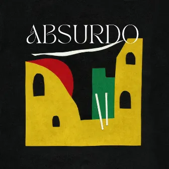 Absurdo by Os Fugitivos