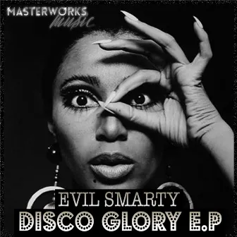 Disco Glory EP by Evil Smarty