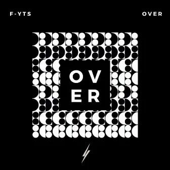 Over by F-YTS