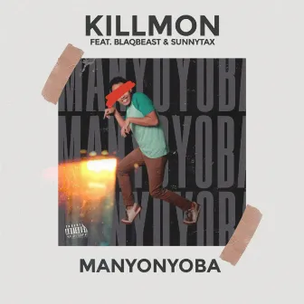 Manyonyoba by Killmon