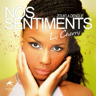 Nos sentiments (Zouk'la dengue) by Ly Cherry