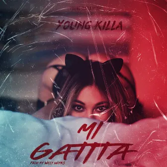 Mi Gatita by Young Killa