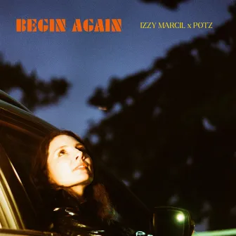 Begin Again by Izzy Marcil