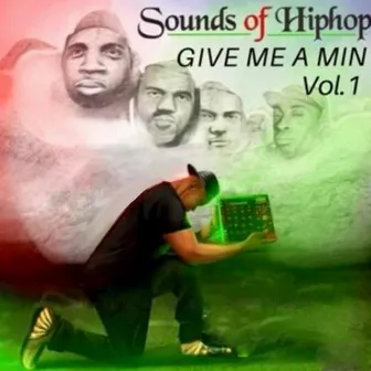 Sounds of Hip Hop (Give Me a Min.), Vol. 1 by Tycoon