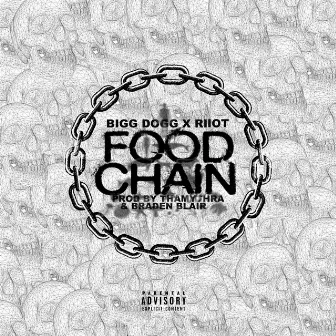 FOOD CHAIN by Bigg Dogg