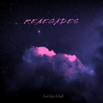 Renegades (Original) by Sanu