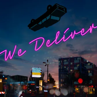 We Deliver by Daniel Patrick Cohen