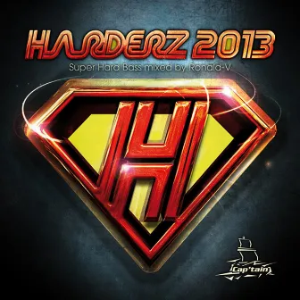 Harderz 2013 (Super Hard Bass Mixed By Ronald-V) by Ronald-V