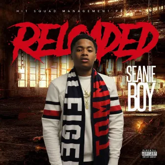 Seanie Boy Reloaded by Seanie BOY