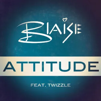 Attitude by Blaise