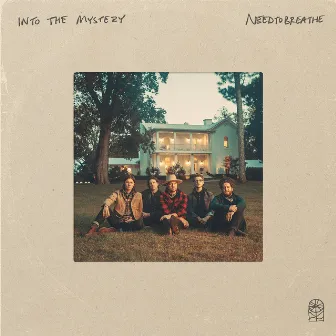 Into The Mystery by NEEDTOBREATHE