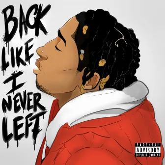 Back Like I Never Left by Lonez Cannon