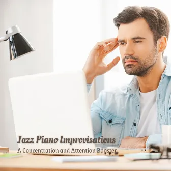 Jazz Piano Improvisations: A Concentration and Attention Booster by Relaxing Jazz