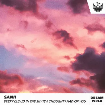 every cloud in the sky is a thought i had of you by Sanii