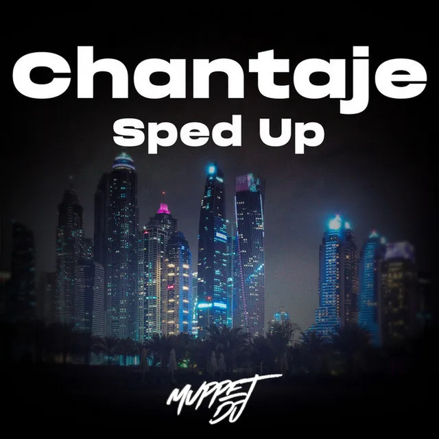 Chantaje (Sped Up) - Remix