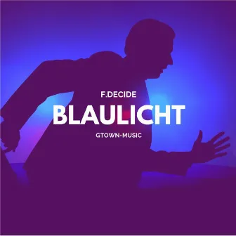 Blaulicht EP by F.Decide