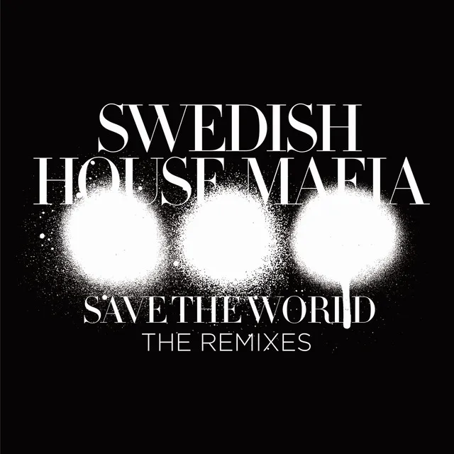 Save The World - Zedd Remix