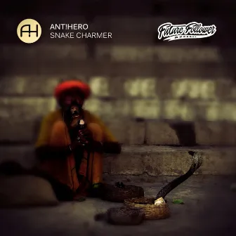 Snake Charmer EP by Ant!Hero