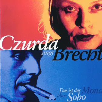 Czurda singt Brecht - Das ist der Mond über Soho by Jutta Czurda