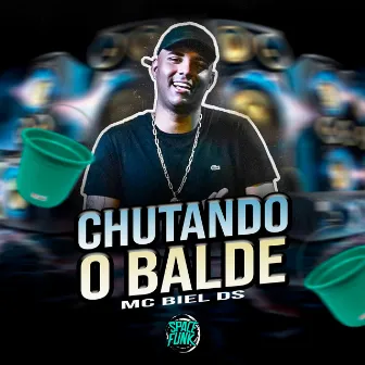 Chutando o Balde by Mc Biel DS