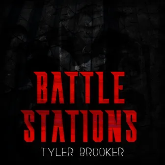 Battle Stations by Tyler Brooker