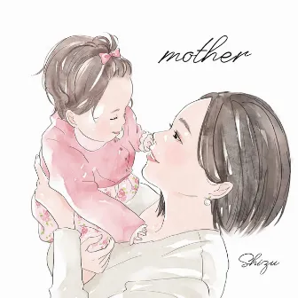 Mother by SHIZU