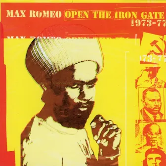 Open the Iron Gate: 1973-1979 by Max Romeo