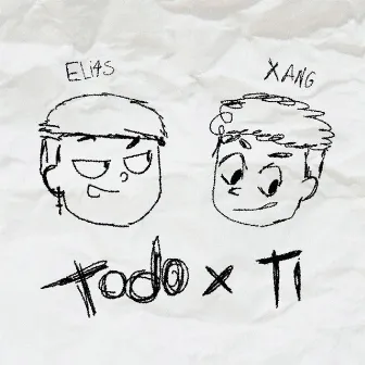 Todo X Ti by ELI4S