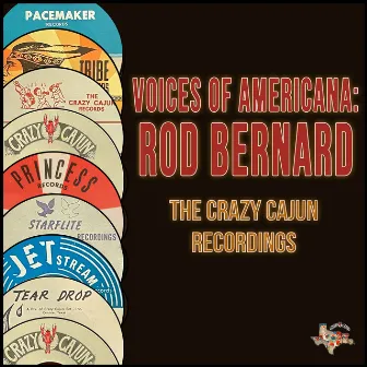 Voices of Americana (The Crazy Cajun Recordings) by Rod Bernard