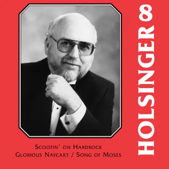 The Music of Holsinger, Vol. 8 by David Holsinger