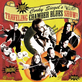 Corky Siegel's Traveling Chamber Blues Show! by Corky Siegel's Chamber Blues