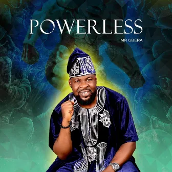 Powerless by Mr Gbera