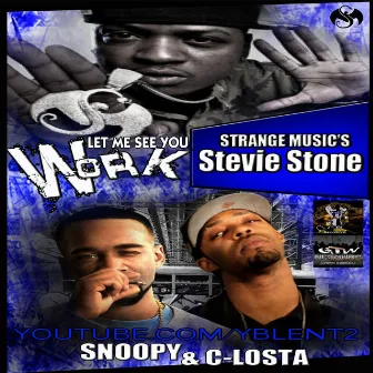 Work (feat. Snoopy & Stevie Stone) by C Losta