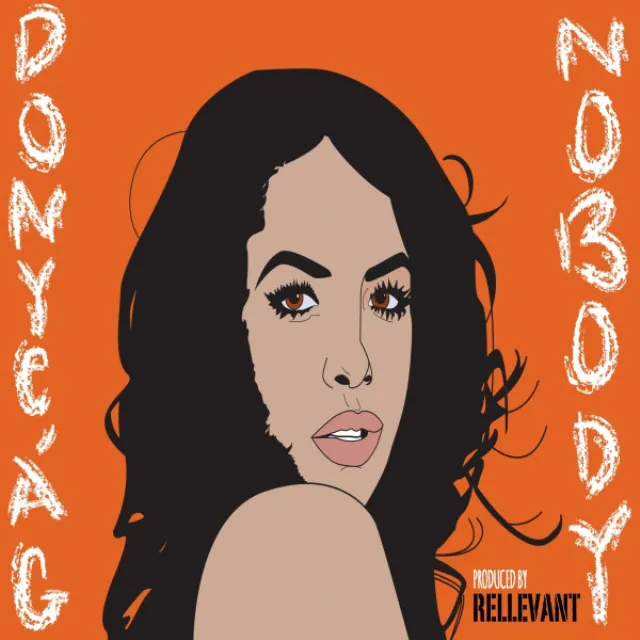 Nobody (feat. Donye'a G)