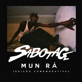 Mun Rá (Edição Comemorativa) by Sabotage