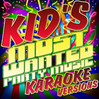 Kid's Most Wanted Party Music Karaoke Versions by Yes Kids