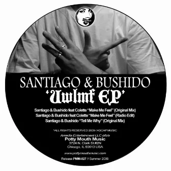 UWLMF EP by Santiago & Bushido