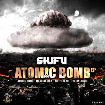 Atomic Bomb by Shifu