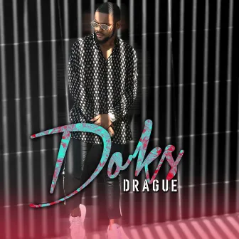 Drague by Doks