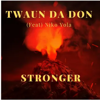 Stronger by Twaun Da Don