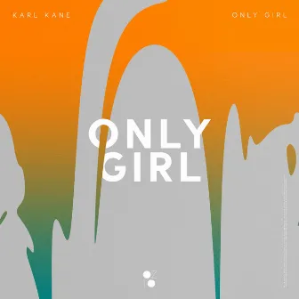 Only Girl by KARL KANE