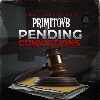 Pending Convictions by Primitovb