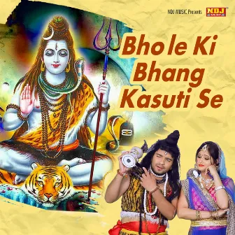 Bhole Ki Bhang Kasuti Se by Sanjay Verma