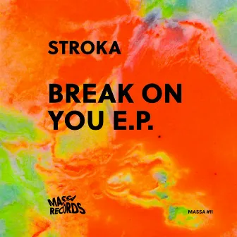 Break on You E.P. by Stroka