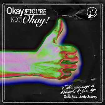 Okay If You're Not Okay by Jordy Searcy